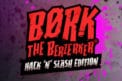 Bork the Berzerker Hack n' Slash Edition slot